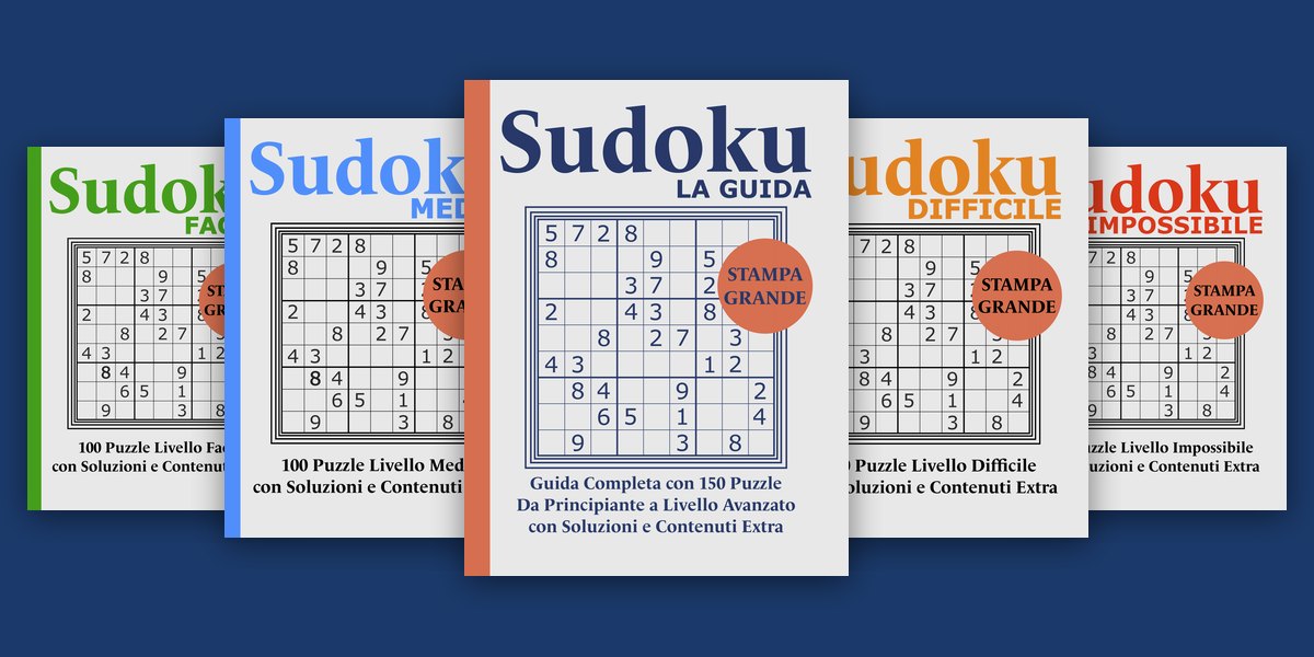 I 5 libri della collana Sudoku STAMPA GRANDE: LA GUIDA, FACILE, MEDIO, DIFFICILE, IMPOSSIBILE